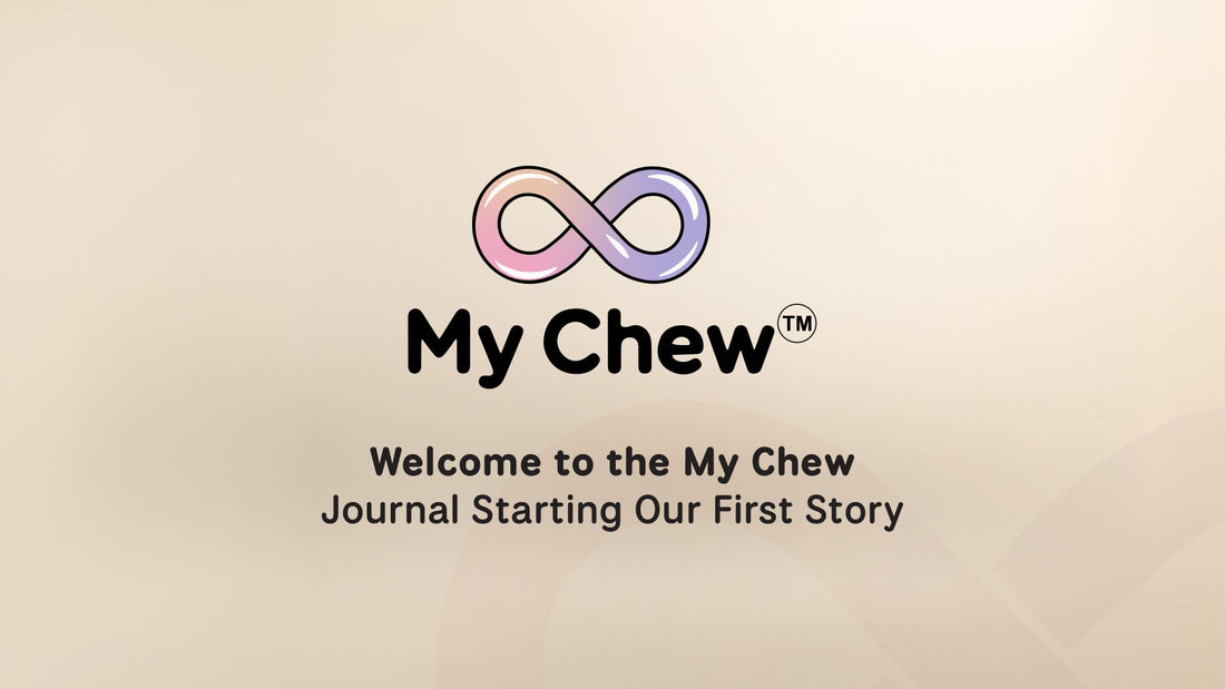 Welcome to the My Chew Journal